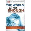 the world is not enough – hidup sejahtera tanpa ketamakan by : ir. goenardjoadi goenawan, mm & ir. stefanus indrayana, mba