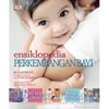 ensiklopedia perkembangan bayi