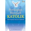 persiapan menjadi katolik