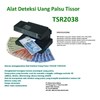 tissor detector uang palsu tsr2038-1