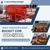 sewa bucket cor jakarta utara | cor beton | 085134789554