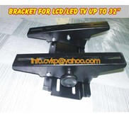 BRACKET FOR LCD/ LED TV
