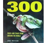 300 Frogs: A Visual Reference To Frogs And Toads From Around The World ( Paperback)