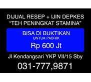 DI JUAL RESEP + IJIN DEPKES “ THE PENIGKAT STAMINA”
