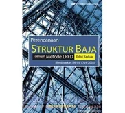 PERENCANAAN STRUKTUR BAJA DENGAN METODE LRFD EDISI II
