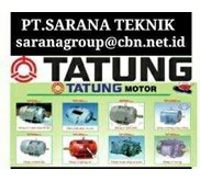 PT SARANA TATUNG ELECTRIC MOTOR 2 POLE TATUNG ELECTRIC MOTOR