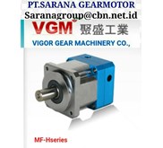 VGM VIGOR GEAR MOTOR PT SARANA GEAR REDUCER