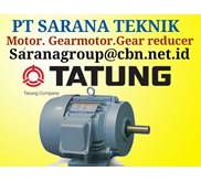 tatung motor gearmotor gearreducer pt sarana teknik motor