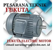 FUKUTA ELECTRIC MOTOR PT SARANA TEKNIK DINAMO FUKUTA MOTOR