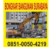 WA 0851-0050-4219, Ahli Bongkar Bangunan Surabaya 