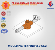 Moulding TEKPINWELD CS2 150mm /  Sambungan Kabel Exothermic Welding