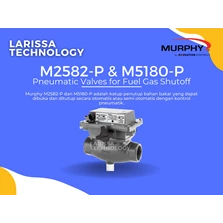 M2582-P & M5180-P Pneumatic Valves for Fuel Gas Shutoff - MURPHY