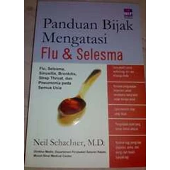 panduan bijak mengatasi flu & selesma by : neil schachter, m.d