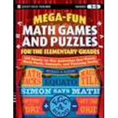mega-fun math games and puzzles for the elementary grades: ...