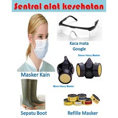 masker { kain-moncong} - kacamata safety - sepatu boots
