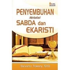 penyembuhan melalui sabda dan ekaristi