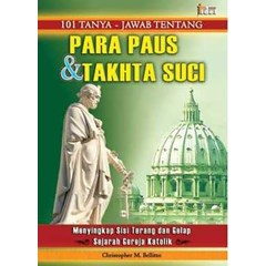 101 tanya-jawab tentang para paus & takhta suci