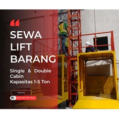 sewa lift barang proyek dki jakarta 1-5 ton murah & aman
