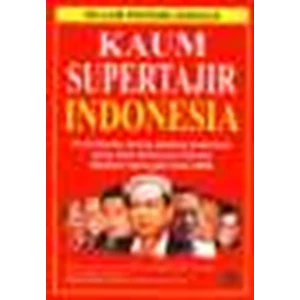kaum supertajir indonesia by : william pratama subagja