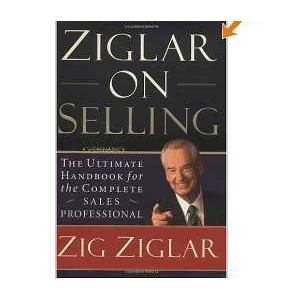 ziglar on selling pedoman lengkap bagi proffesional penjualan by : zig ziglar