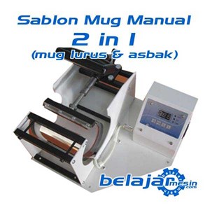mesin sablon mug - asbak manual 2 in 1 ( mug lurus & asbak )
