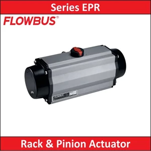 flowbus - series epr - rack & pinion actuator