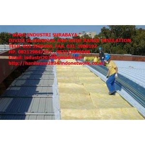 glasswool surabaya rockwool surabaya insulation surabaya aluminium foil surabaya roofmesh surabaya jasa pemasangan 082129847777