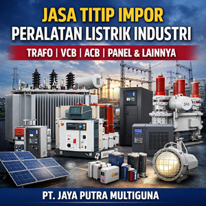 titip impor peralatan listrik industri trafo vcb acb panel