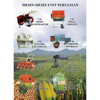 MESIN DAN ALAT PERTANIAN DAN TEKNOLOGY TEPAT GUNA