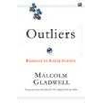 Outliers by : Malcolm Gladwell Outliers