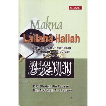 Makna Lailaha Ilallah