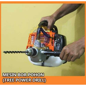Mesin Bor Pohon ( Tree Power Drill)