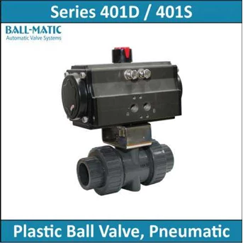 BALLMATIC - Series 401D / 401S - Plastic Ball Valve, Pneumatic