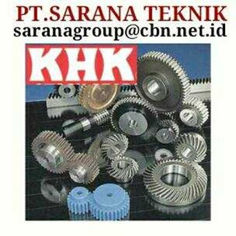 KHK SPURS GEAR PT SARANA TEKNIK KHK HELICAL GEAR KHK BEVEL GEAR KHK MITER GEAR RACKS