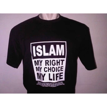 Kaos muslim ISLAM MyRight, MyChoice, MyLife