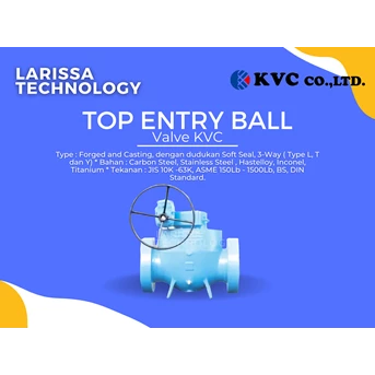 TOP ENTRY BALL VALVE - KVC
