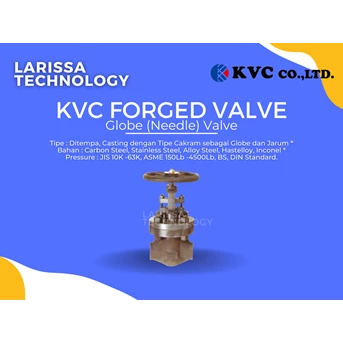KVC FORGED VALVE - GLOBE ( NEEDLE) VALVE