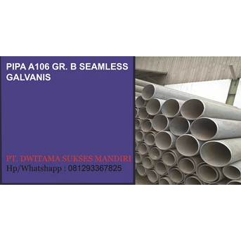 Pipa Galvanis Seamless ASTM ASME/A53-B/A106-B/API 5L Gr. B