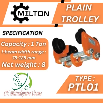 MILTON PLAIN TROLLEY TYPE PTL CAPACITY 1 TON