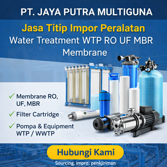 Titip Impor Peralatan Water Treatment WTP RO UF MBR Membrane