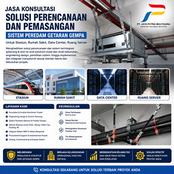 Konsultasi Perencanaan Pemasangan Sistem Peredam Getaran Gempa