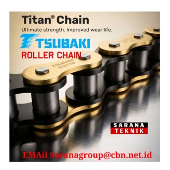 Tsubaki Titan series chain Titan Chain Tsubaki